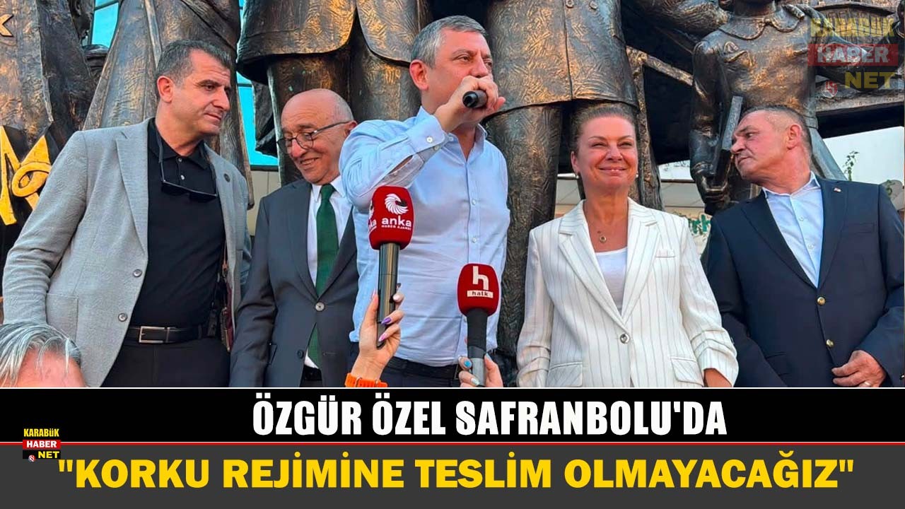 ÖZEL SAFRANBOLU’DA: “KORKU REJİMİNE TESLİM OLMAYACAĞIZ”