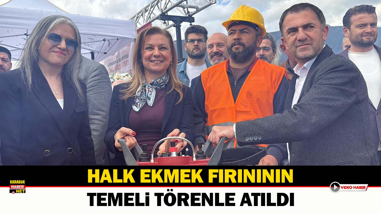 SAFRANBOLU’DA HALK EKMEK FIRINININ TEMELİ TÖRENLE ATILDI